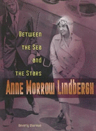 Anne Morrow Lindbergh: Between the Sea and the Stars