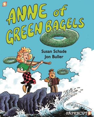 Anne of Green Bagels - Buller, Jon, and Schade, Susan