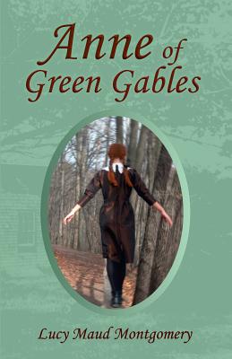 Anne of Green Gables: A New Edition with Period Photographs - Montgomery, Lucy Maud, and Rubio, Jen (Preface by)