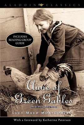 Anne of Green Gables - Montgomery, L M, and Paterson, Katherine (Foreword by)