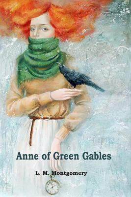 Anne of Green Gables - L M Montgomery