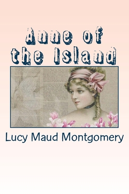 Anne of the Island - Montgomery, Lucy Maud