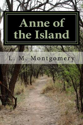 Anne of the Island - L M Montgomery