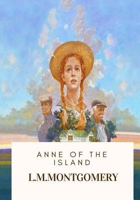 Anne of the Island - Montgomery, L M