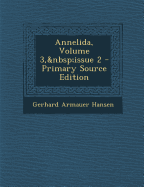 Annelida, Volume 3, Issue 2 - Hansen, Gerhard Armauer