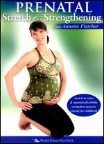 Annette Fletcher: Prenatal Stretch & Strengthening