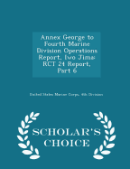 Annex George to Fourth Marine Division Operations Report, Iwo Jima: Rct 24 Report, Part 4 - Scholar's Choice Edition