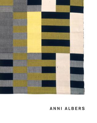 Anni Albers - Coxon, Ann, and Fer, Briony, and Muller-Schareck, Maria