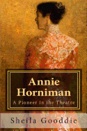 Annie Horniman: A Pioneer in the Theatre
