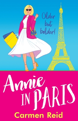 Annie in Paris: A brilliant, laugh-out-loud book club pick from Carmen Reid - Carmen Reid, and Maisey, Julie (Read by)