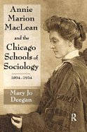 Annie Marion MacLean and the Chicago Schools of Sociology, 1894-1934