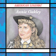 Annie Oakley - Ruffin, Frances E