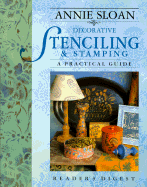 Annie Sloan Decorative Stenciling and Stamping: A Practical Guide