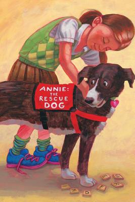 Annie the Rescue Dog - Hickey, Barry James (Editor), and Wolfe, Terry