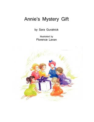 Annie's Mystery Gift - Guralnick, Sara Dian
