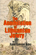 Annihilation of Lithuanian Jewry