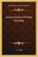 Anniversaries Of Solar Worship