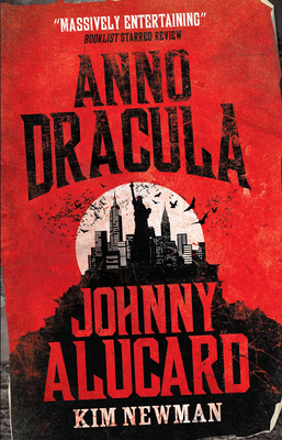 Anno Dracula - Johnny Alucard - Newman, Kim