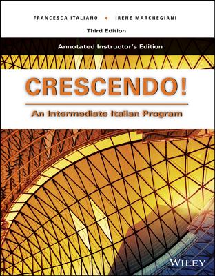 Annotated Instructor's Edition of Crescendo: An Intermediate Italian Program, Third Edition with Accompanying Audio Registration Card: An Intermediate Italian Program, Third Edition with Accompanying Audio Registration Card - Italiano