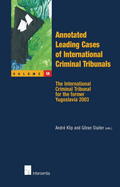 Annotated Leading Cases of International Criminal Tribunals - Volume 14: The International Criminal Tribunal for the Former Yugoslavia 2003 Volume 14