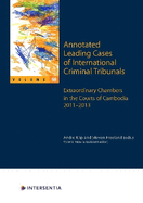 Annotated Leading Cases of International Criminal Tribunals - volume 60: Extraordinary Chambers in the Courts of Cambodia 2011-2013