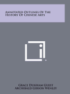 Annotated Outlines of the History of Chinese Arts
