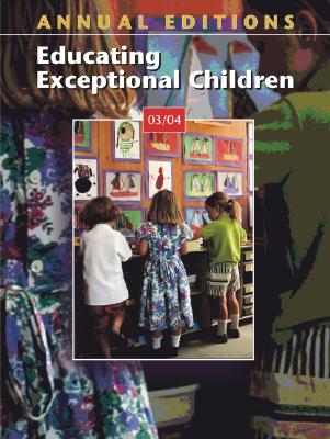 Annual Editions: Educating Exceptional Children 03/04 - Freiberg, Karen L