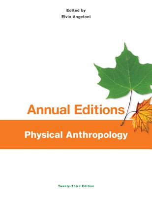 Annual Editions: Physical Anthropology - Angeloni, Elvio