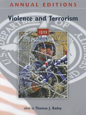 Annual Editions: Violence and Terrorism - Badey, Thomas J (Editor)