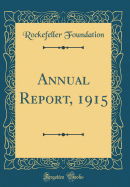 Annual Report, 1915 (Classic Reprint)