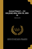 Annual Report ... 1st-6th, [22d]-28th; 1834-39, 1855-61... Volume No.26