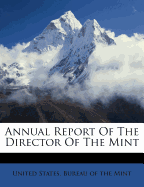 Annual Report of the Director of the Mint