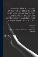 Annual Report of the Director of the Museum of Comparative Zoology at Harvard College; 1960/1961