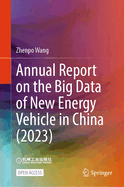 Annual Report on the Big Data of New Energy Vehicle in China (2023)