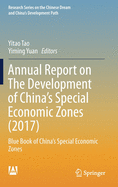 Annual Report on the Development of China's Special Economic Zones (2017): Blue Book of China's Special Economic Zones