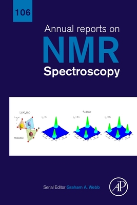Annual Reports on NMR Spectroscopy: Volume 106 - Webb, Graham A (Editor)