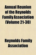 Annual Reunion of the Reynolds Family Association Volume 8