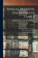 Annual Reunion, the Reynolds Family Association ..; 15th-16th