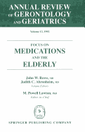 Annual Review of Gerontology and Geriatrics, Volume 12, 1992: Focus on Medications and the Elderly