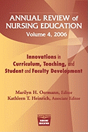 Annual Review of Nursing Education, Volume 4, 2006: Innovations in Curriculum, Teaching, and Student and Faculty Development