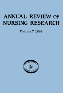 Annual Review of Nursing Research, Volume 7, 1989: Focus on Physiological Aspects of Care