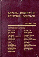 Annual Review of Political Science: v. 2, 1999 - Polsby, Nelson W. (Volume editor)