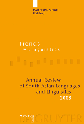 Annual Review of South Asian Languages and Linguistics: 2008 - Singh, Rajendra, Dr. (Editor)