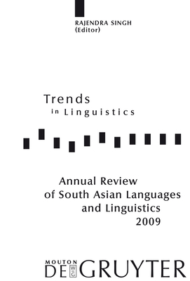 Annual Review of South Asian Languages and Linguistics: 2009 - Singh, Rajendra, Dr. (Editor)