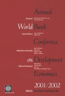 Annual World Bank Conference on Development Economics 2001/2002 - Pleskovic, Boris (Editor), and Stern, Nicholas (Editor)