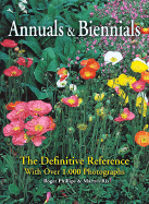 Annuals and Biennials: The Definitive Reference with Over 1,000 Photographs - Phillips, Roger, and Rix, Martyn