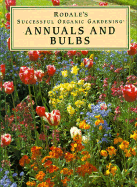 Annuals and Bulbs - Proctor, Rob, and Ondra, Nancy J