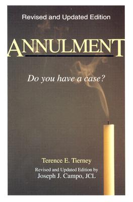 Annulment: Do You Have a Case? - Tierney, Terence E, and Campo, Joseph J