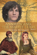 Annwyn and the Marble Tears: Book II