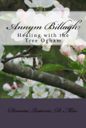 Annym Billagh: Healing with the Tree Ogham